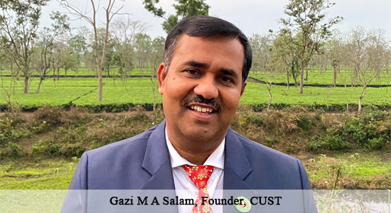 Gazi M A Salam, Founder, CUST Gazi M A Salam, Founder, CUST